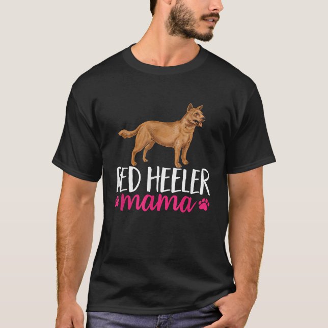 Red Heeler Mama Australian Cattle Dog Mom T-Shirt (Front)