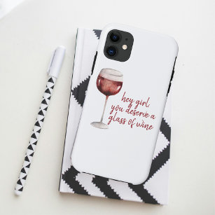 Red Hey Girl You Deserve A Glass Of Wine Quote Case-Mate iPhone Case