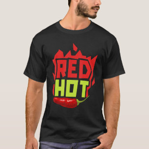Red Hot Chili Flavour Spicy Food Chipotle Squad 1 T-Shirt