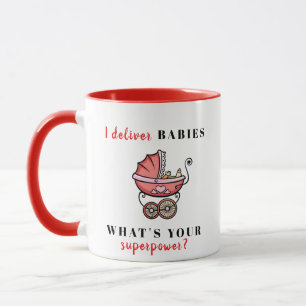 Red "I Deliver Babies – What's Your Superpower?" Mug