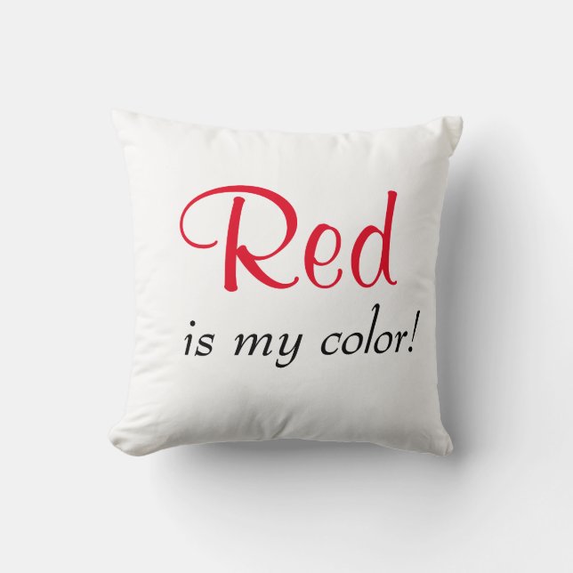 Red Is My Colour Quote Throw Pillow (Front)