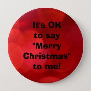 Red It's Ok to Say "Merry Christmas" to me, button