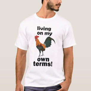 Red Junglefowl Living On My Own Terms Rooster T-Shirt