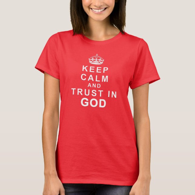 Red Keep Calm and Trust in God Shirt (Front)