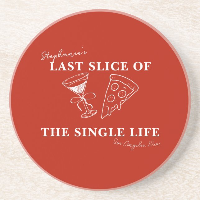 Red Last Slice of the Single Life Bachelorette  Coaster (Front)