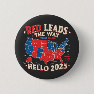 Red Leads the Way Hello 2025 Inauguration Trump 2 Inch Round Button