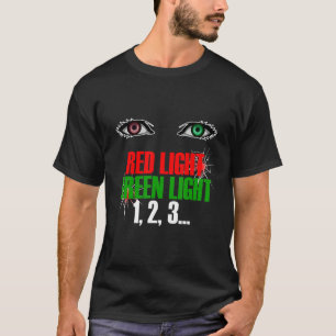 Red Light Green Light 1 2 3 T-Shirt