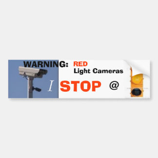red light, yellow light, WARNING:, RED, I, STOP... Bumper Sticker