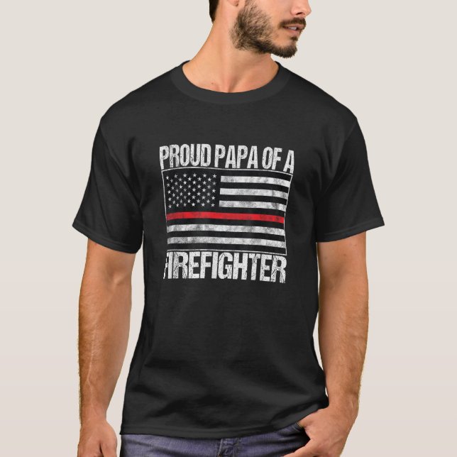 Red Line Flag Shirt Proud Papa of a Firefighter Fi (Front)