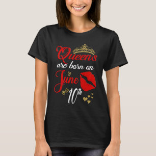 Red Lips Queens are Born on June 10th Gemini Birth T-Shirt