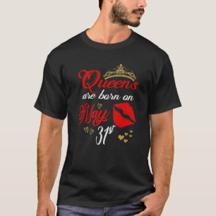 Red Lips Queens Are Born On May 31St Gemini Birthd T-Shirt