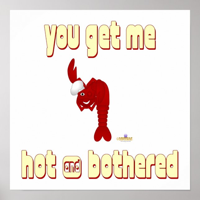 Red Lobster Chef You Get Me Hot And Bothered Poster (Front)