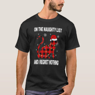 Red Pain On Naughty List And I Regret Nothing Kitt T-Shirt