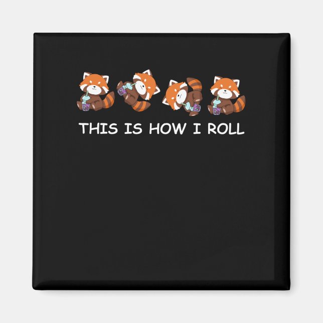 Red Panda Bubble Tea Boba Tea This Is How I Roll Magnet (Front)