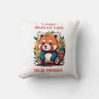 Red Panda, I Just Really Like Red Panda Throw Pillow