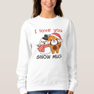 Red Panda I Love You Snow Much Snow Pun Sweatshirt