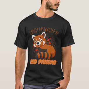 Red Panda Love Easily Distracted By Red Pandas T-Shirt