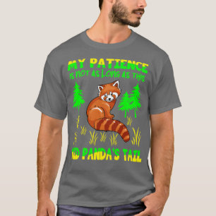 Red Panda My Patience Is Not As Long As T-Shirt