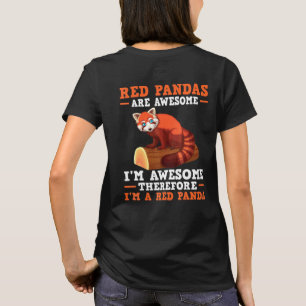 Red Pandas are awesome Im a Red Panda Red Pandas T-Shirt