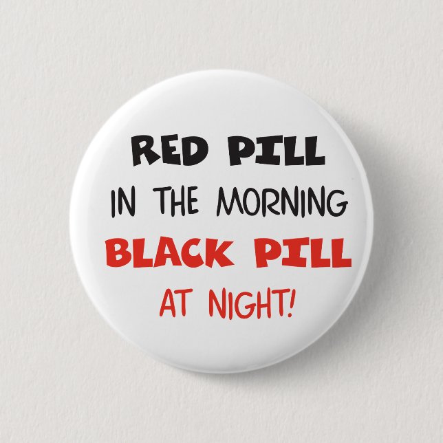 Red Pill Black Pill 2 Inch Round Button (Front)