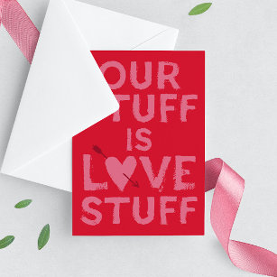 Red Pink Our Stuff is Love Stuff Valentine's Day Holiday Card