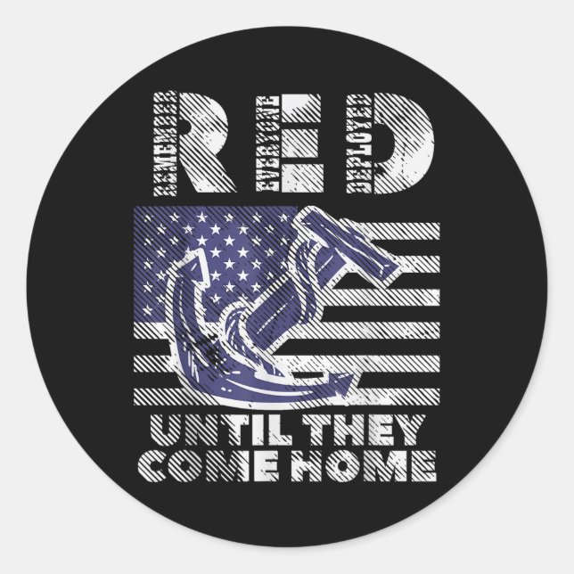 Red Remember Everyone Deployed Until Come Home Mem Classic Round Sticker (Front)