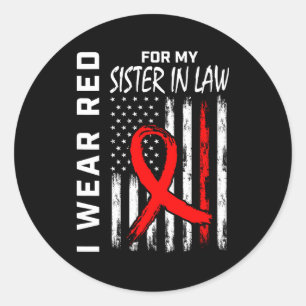 Red Ribbon For My Sister In Law Heart Disease Awar Classic Round Sticker