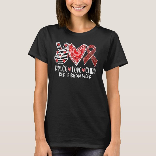 Red Ribbon Week Awareness Wear Red Peace Love Cure T-Shirt (Front)