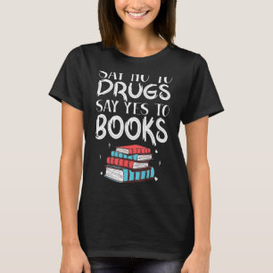 Red Ribbon Week Say No To Drugs Say Yes to Books T-Shirt