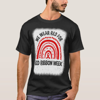 Red Ribbon Week We Wear Red Ribbon Week Awareness T-Shirt