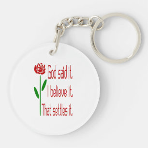 Red Rose God Said It I Believe It That Settles It Keychain