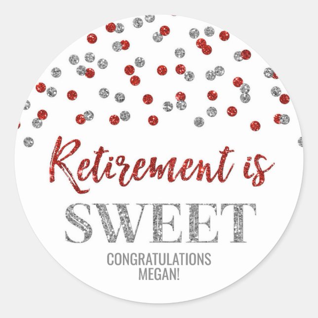 Red Silver Confetti Retirement is Sweet Classic Round Sticker (Front)