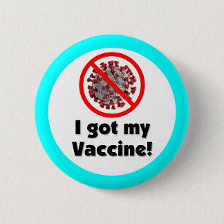 Red Slash Covid-19 I Got My Vaccine Aqua Health 2 Inch Round Button