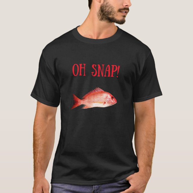Red Snapper  Fish  Oh Snap Men Women Kids T-Shirt (Front)