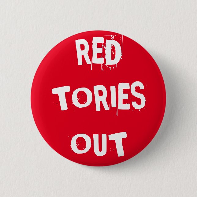 Red Tories Out 2 Inch Round Button (Front)