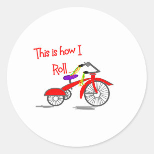 Red Tricycle "This is how I Roll"---Funny Gifts Classic Round Sticker