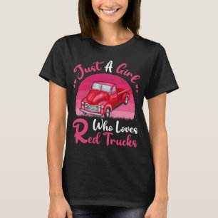 Red Truck Lover Vintage Just A Girl Who Loves Red  T-Shirt