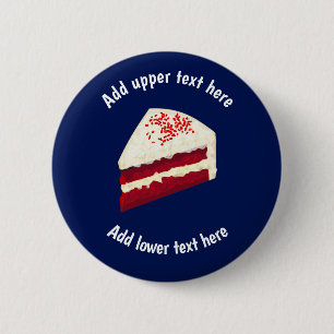 Red Velvet Cake Piece with own slogan & occasion B 2 Inch Round Button