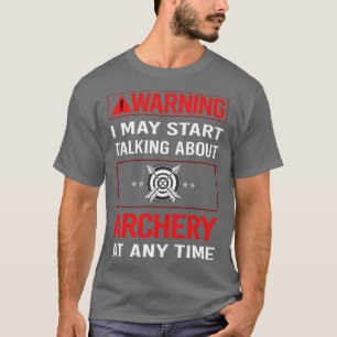 Red Warning Archery Archer Arrow Arrows Bow  T-Shirt