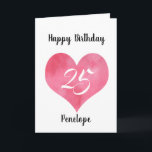 Red Watercolor Heart 25th Birthday  Card<br><div class="desc">A personalized watercolor heart 25th birthday card for daughter,  sister,  goddaughter,  etc. You will be able to easily personalize the front with her name and the inside card message. This personalized 25th birthday card for her would make wonderful birthday keepsake.</div>