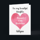 Red Watercolor Heart Happy 13th Birthday Card<br><div class="desc">A Happy 13th birthday daughter card that features a watercolor heart,  which you can personalize  underneath with her name. The inside of this 13th birthday card reads a sweet sentiment for your daughter.</div>