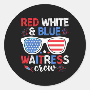 Red White & Blue Waitress Crew 4th Of July Sun Classic Round Sticker