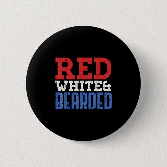 Red White And Bearded Funny 4th Of July Pride Patr 2 Inch Round Button (Front)