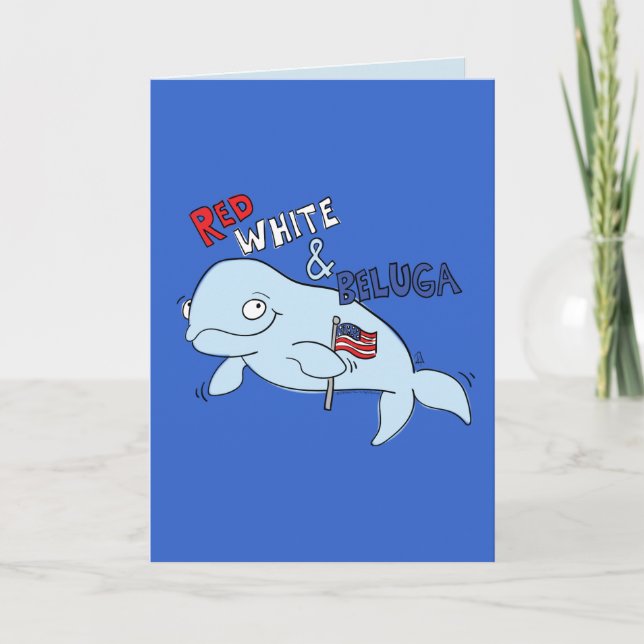 Red White and Beluga- Funny 4th of July Card (Front)