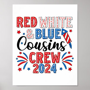 Red White And Blue Cousin Crew 4th Of July Cousin  Poster