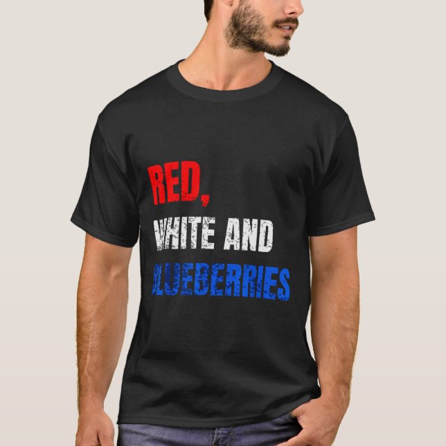 Red White And Blueberries Patriot Fun Summer Party T-Shirt (Front)