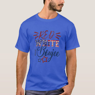 Red White And Boujee 4Th Of July Fireworks Patriot T-Shirt