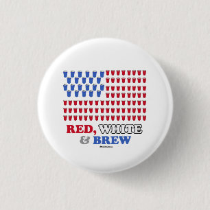 Red White and Brew 1 Inch Round Button