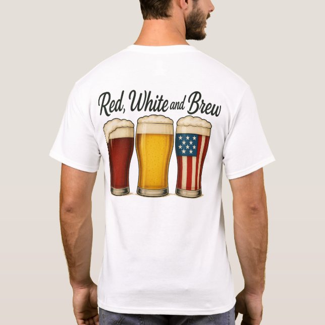 Red White and Brew Beer American Flag Graphic T-Shirt (Back)