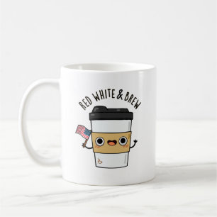 Red White And Brew Funny American Flag Coffee Pun Mug